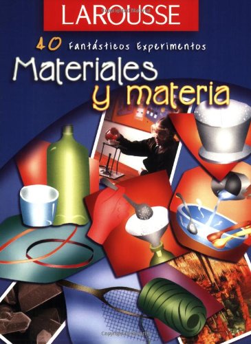 Materiales Y Materia (40 Fantasticos Experimentos) (Spanish Edition),Used