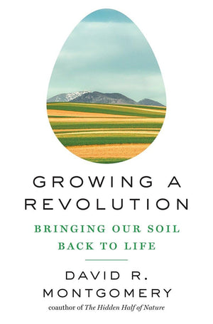 Growing a Revolution: Bringing Our Soil Back to Life,Used