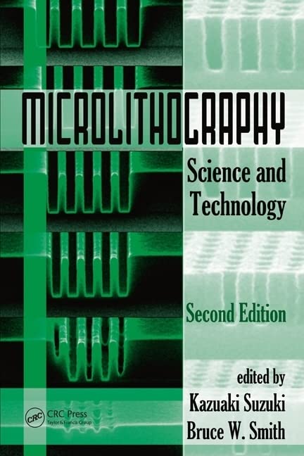 Microlithography: Science And Technology, Second Edition (Opitcal Science And Engineering),Used