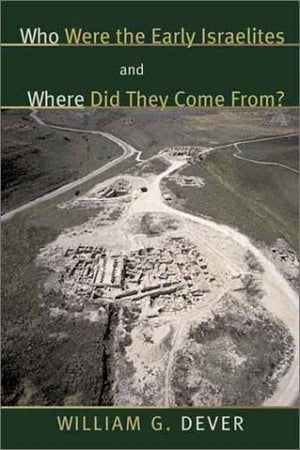 Who Were The Early Israelites And Where Did They Come From?,New