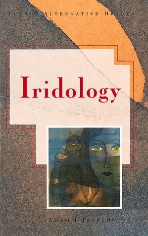 Iridology: A Guide to Iris Analysis and Preventive Health Care (Tuttle Alternative Health),Used