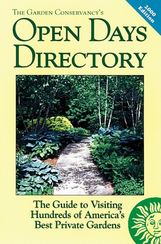 Garden Conservancy's Open Days Directory 2000: The Guide to Visiting Hundreds of America's Best Private Gardens,Used