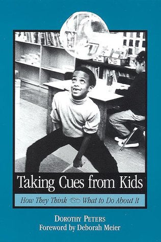 Taking Cues From Kids: How They Think * What To Do About It,New