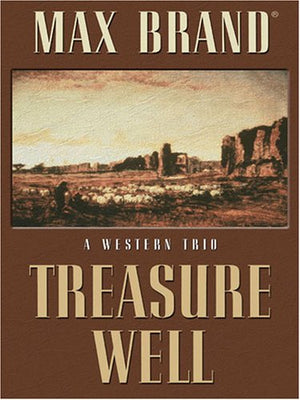 Treasure Well: A Western Trio (Five Star Western Series),Used