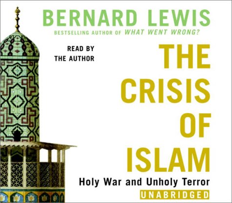 The Crisis Of Islam: Holy War And Unholy Terror,New
