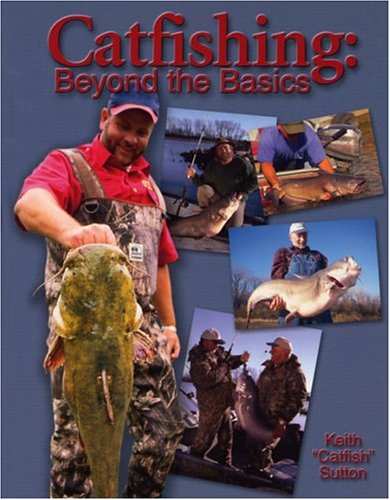 Catfishing: Beyond The Basics,New