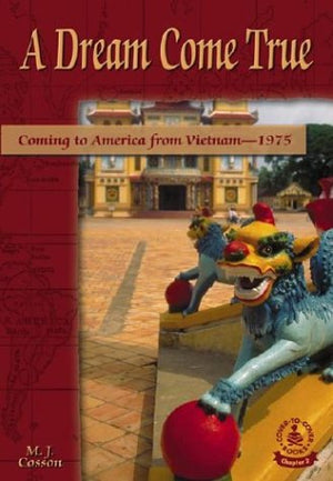 Dream Come True: Coming to America from Vietnam1975 (CoverToCover Chapter 2 Books: Coming to America),New