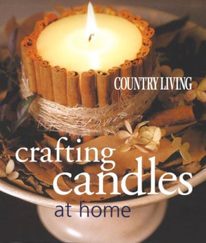 Country Living Crafting Candles at Home,Used