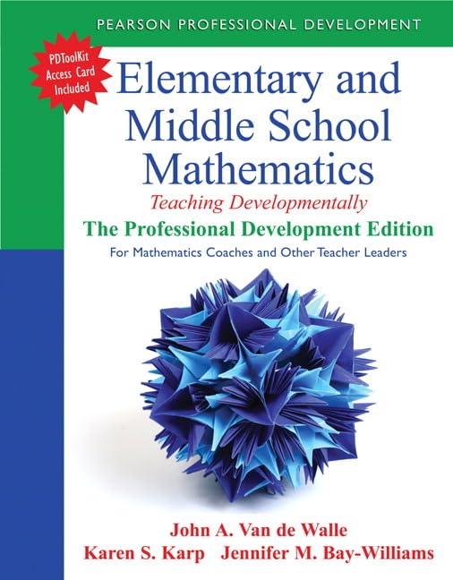 Elementary and Middle School Mathematics: Teaching Developmentally: The Professional Development Edition for Mathematics Coaches,Used