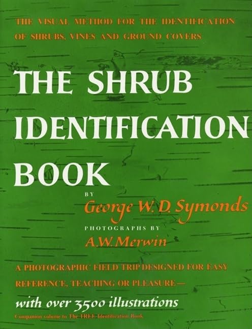 The Shrub Identification Book: The Visual Method for the Practical Identification of Shrubs, Including Woody Vines and Ground Co,Used