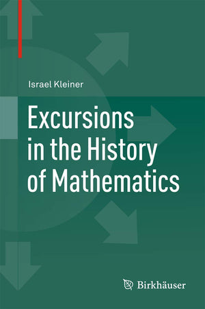 Excursions In The History Of Mathematics (Operator Theory, Advances And Applications),Used