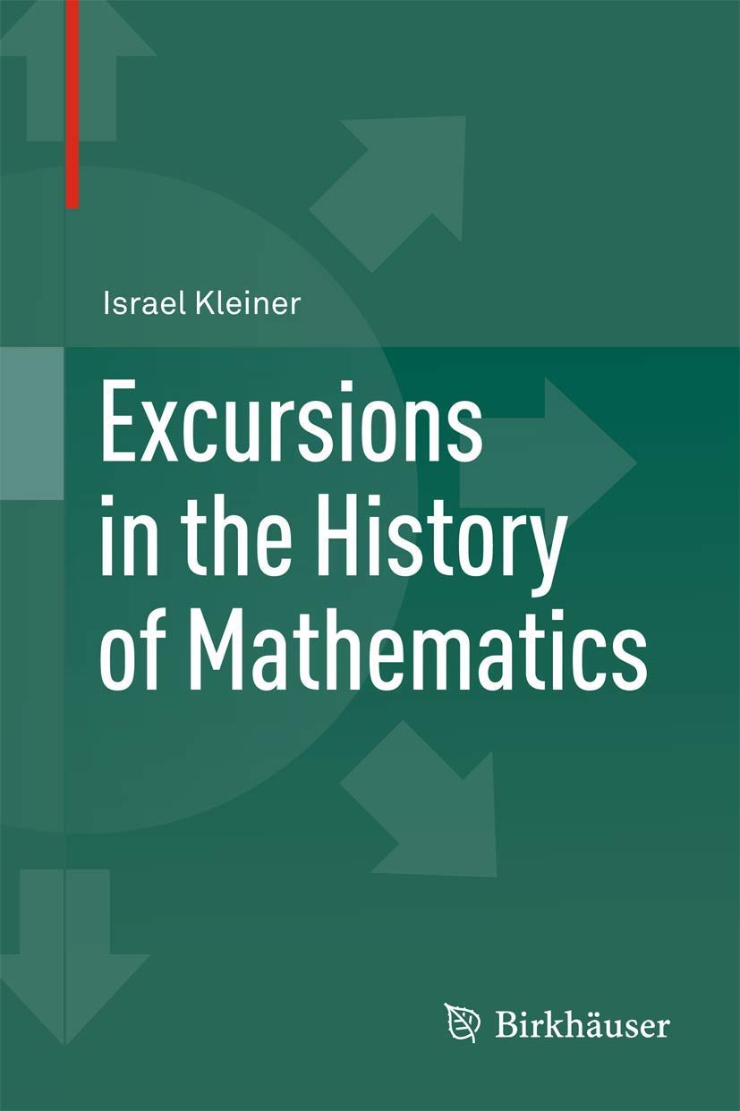 Excursions In The History Of Mathematics (Operator Theory, Advances And Applications),Used