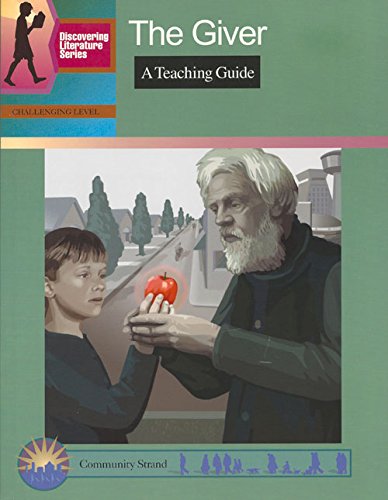 The Giver: A Teaching Guide (Discovering Literature Series: Challengi)