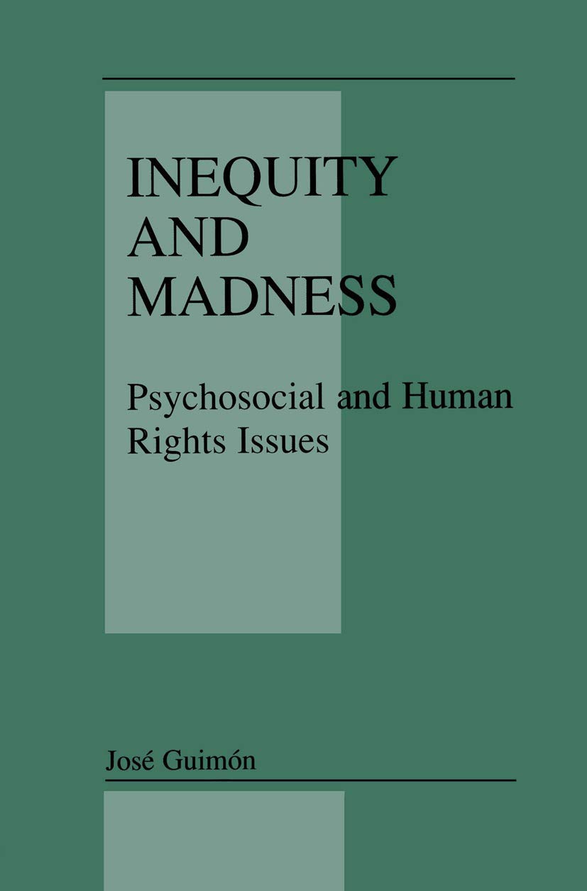 Inequity and Madness: Psychosocial and Human Rights Issues,Used