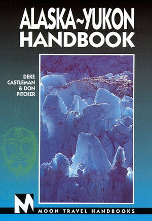 Moon Handbooks AlaskaYukon (6th ed),Used