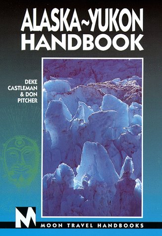 Moon Handbooks AlaskaYukon (6th ed),Used