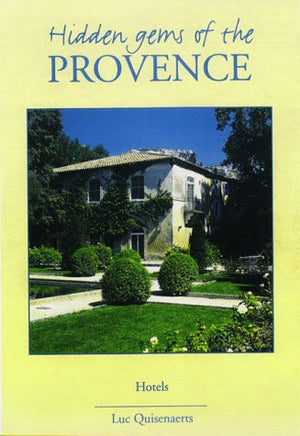 Hidden Gems of Provence: Hotels (Hotel Gems of the World),Used