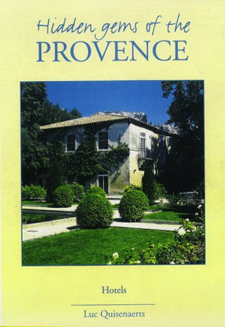 Hidden Gems of Provence: Hotels (Hotel Gems of the World),Used
