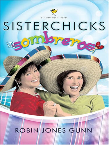 Sisterchicks in Sombreros (Sisterchicks Series #3),Used