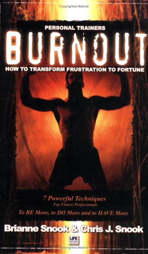 Personal Trainer'S Burnout: How To Transform Frustration To Fortune,Used