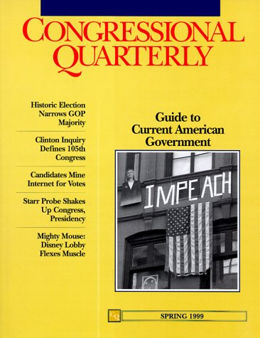 Congressional Quarterly Guide to Current American Government: Spring 1999 (Cq's Guide to Current American Government),Used