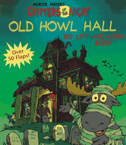 Critters of the Night. Old Howl Hall Big LiftAndlook Book,Used