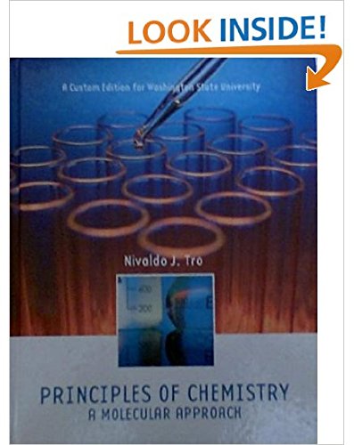 PRINCIPLES OF CHEMISTRY: A MOLECULAR APPROACH (A Custom Edition for Washington State University),Used