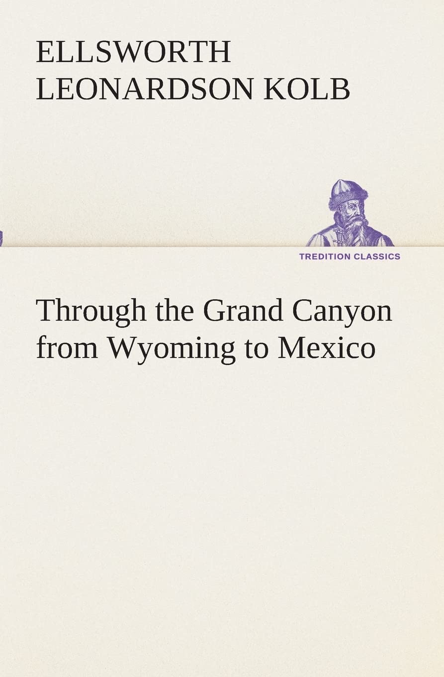 Through the Grand Canyon from Wyoming to Mexico,Used