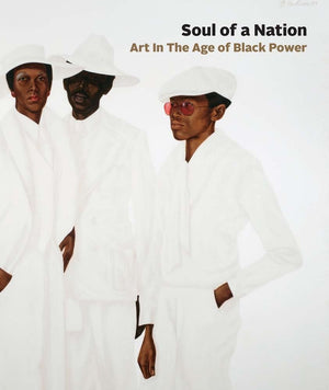 Soul Of A Nation: Art In The Age Of Black Power