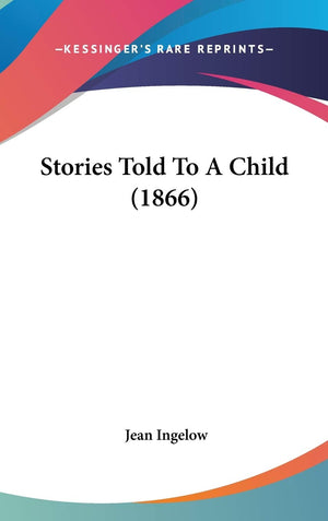 Stories Told To A Child (1866),New