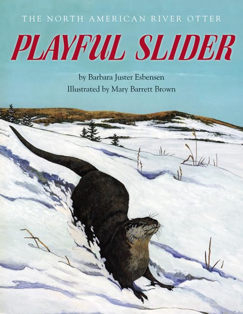 Playful Slider: The North American River Otter (Feslerlampert Minnesota Heritage),New