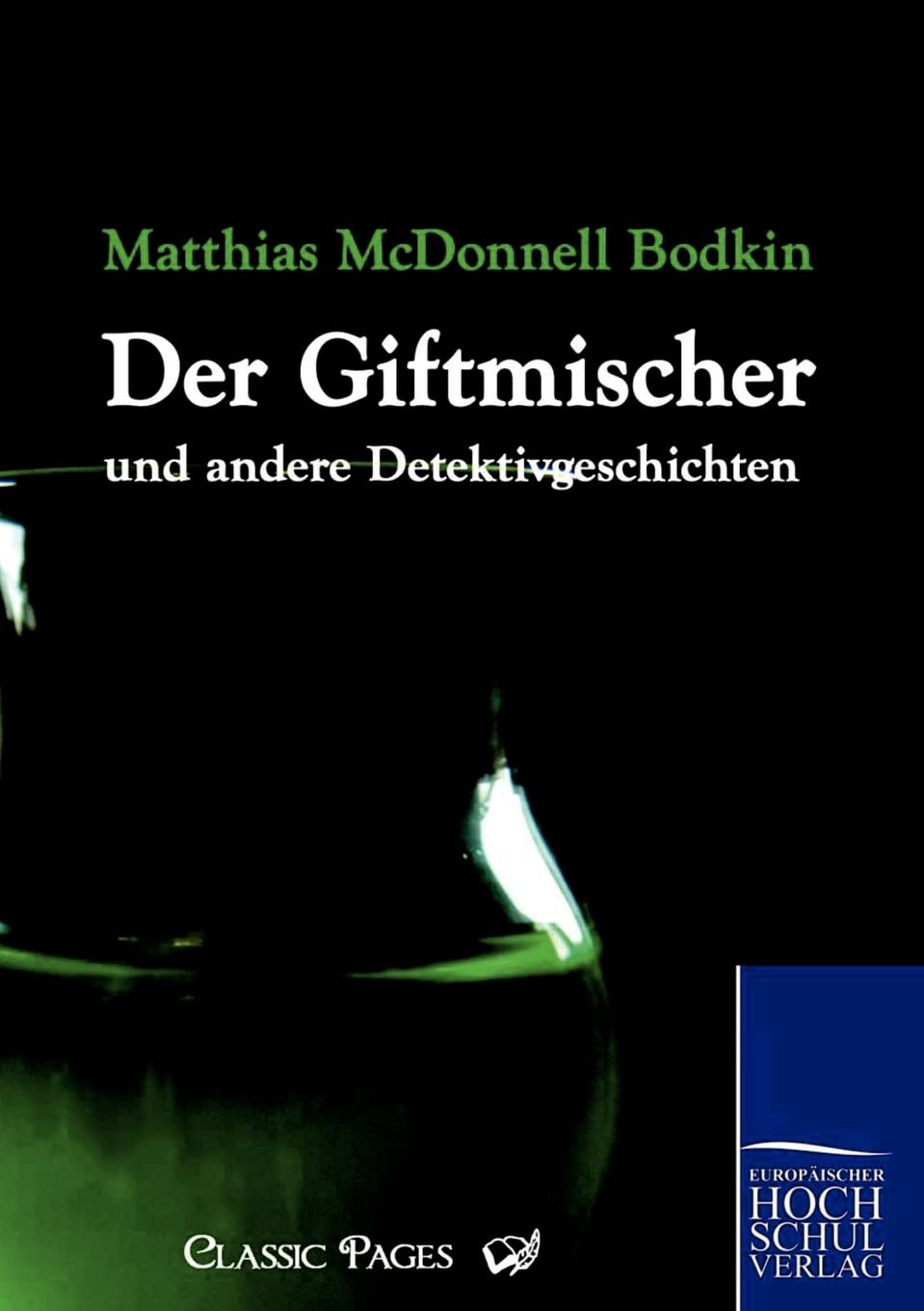 Giftmischer Und Andere Detektivgeschichten (Classic Pages) (German Edition),Used