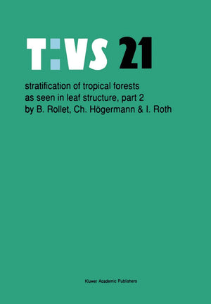 Stratification of tropical forests as seen in leaf structure: Part 2 (Tasks for Vegetation Science, 21),Used