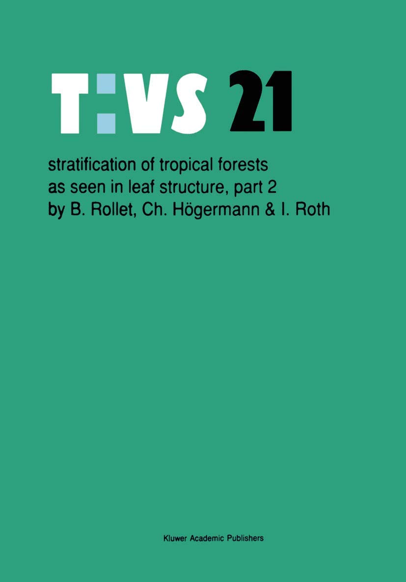 Stratification of tropical forests as seen in leaf structure: Part 2 (Tasks for Vegetation Science, 21),Used