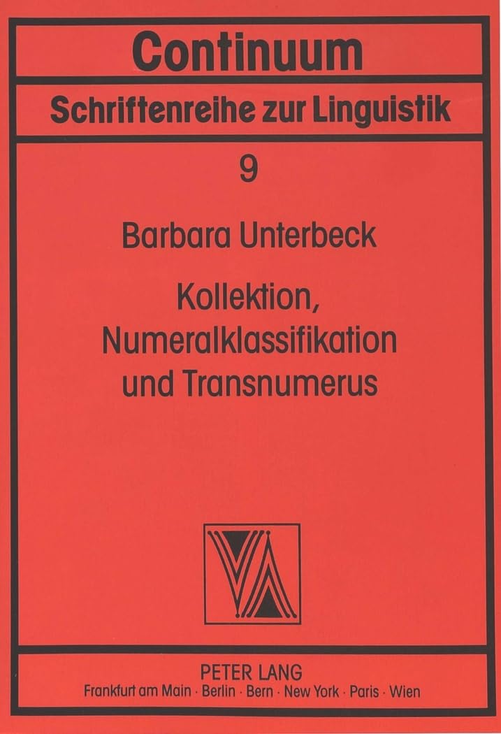 Kollektion, Numerialklassifikation und Transnumerus: Eine typologische Studie zum Koreanischen (Continuum) (German Edition),Used