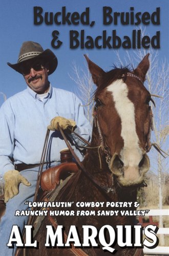 Bucked, Bruised & Blackballed: Lowfalutin' Cowboy Poetry and Raunchy Humor from Sandy Valley,Used