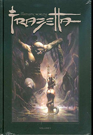 The Fantastic Worlds Of Frank Frazetta 1