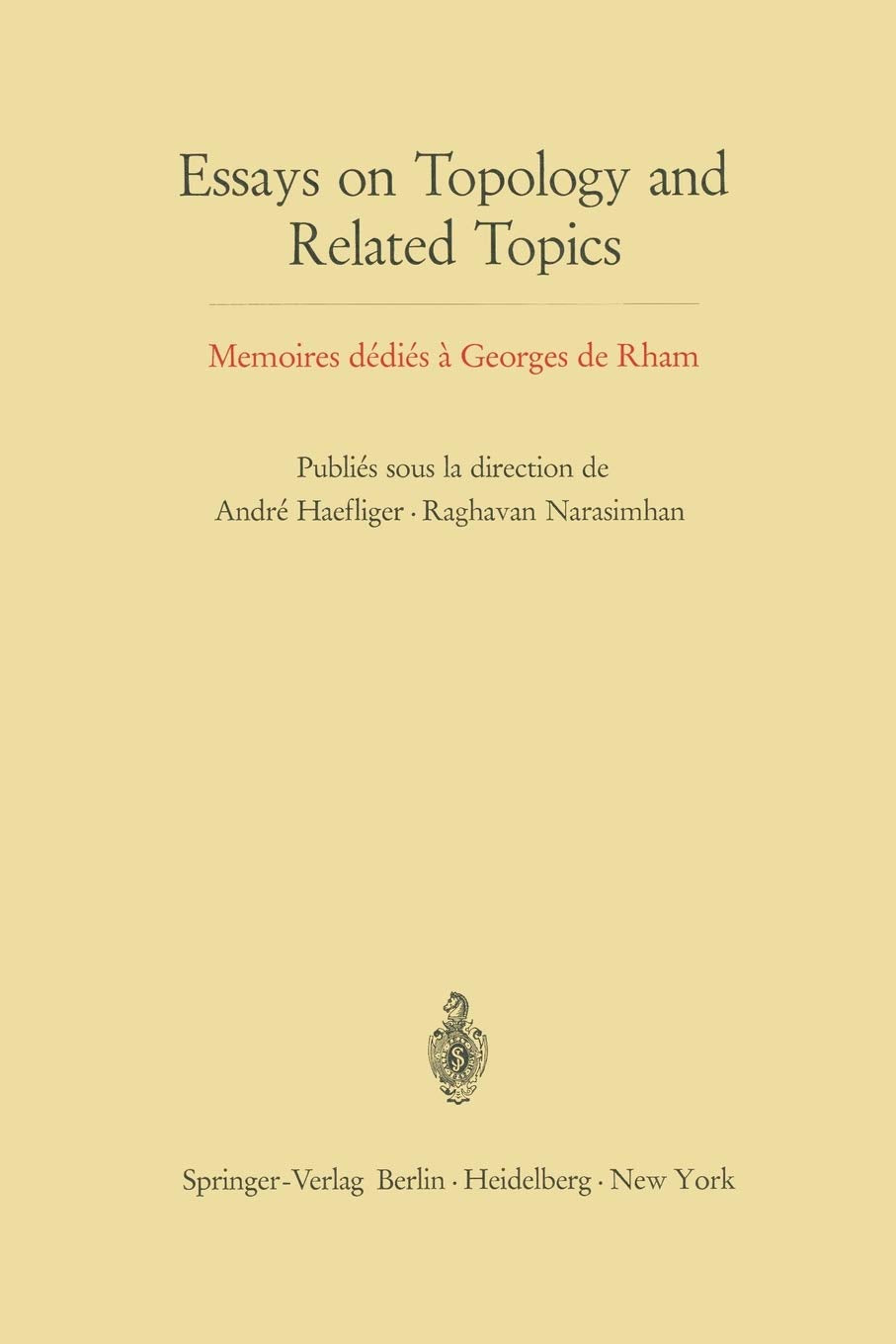 Essays on Topology and Related Topics: Memoires ddis  Georges de Rham (English and French Edition),New