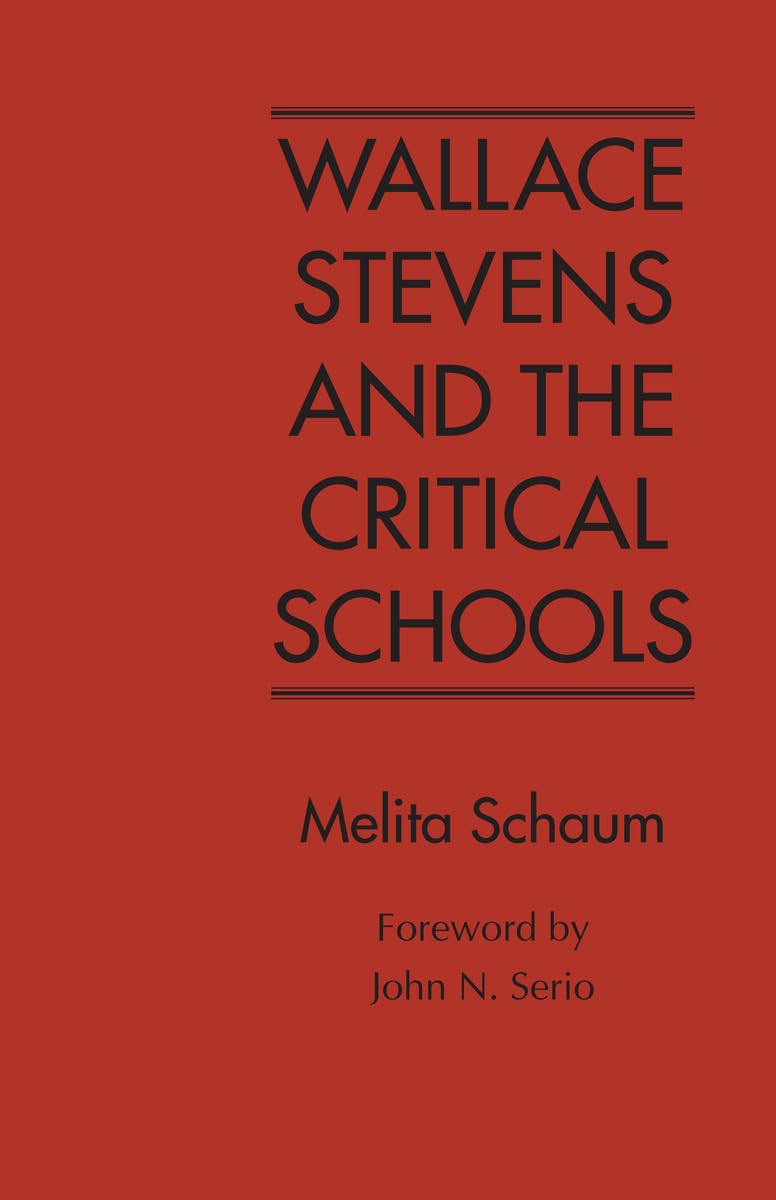Wallace Stevens And The Critical Schools,Used