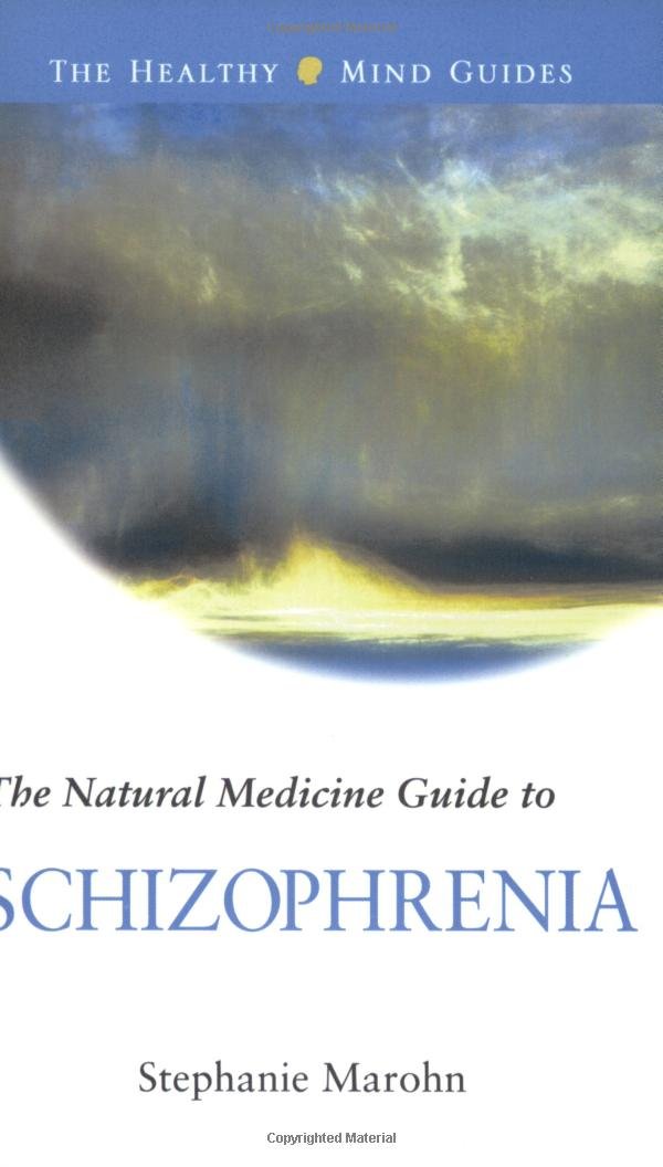 The Natural Medicine Guide to Schizophrenia (The Healthy Mind Guides),Used