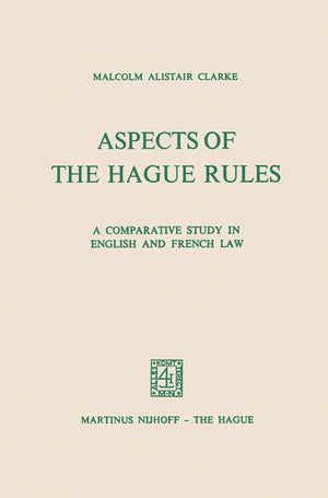 Aspects of the Hague Rules: A Comparative Study in English and French Law,Used