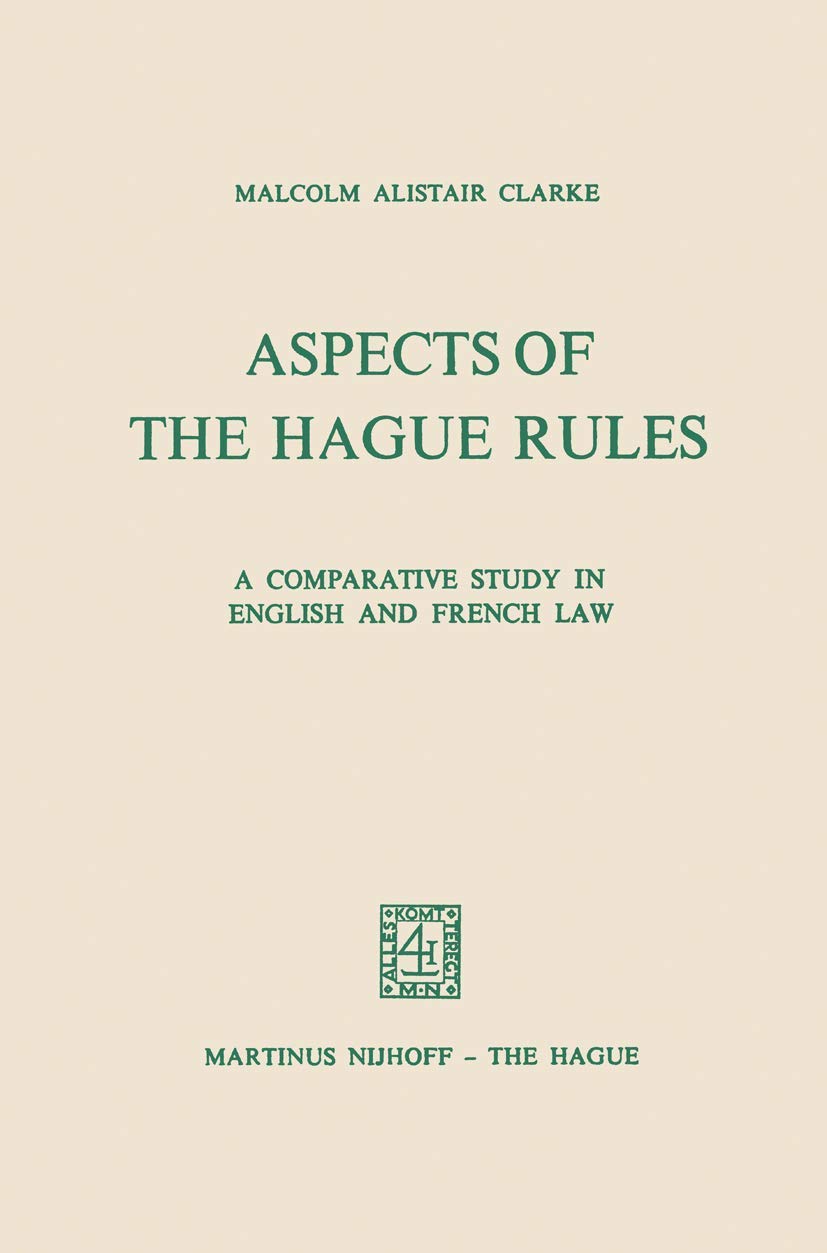 Aspects of the Hague Rules: A Comparative Study in English and French Law,Used