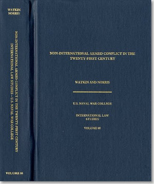 NonInternational Armed Conflict in the TwentyFirst Century (International Law Studies),Used