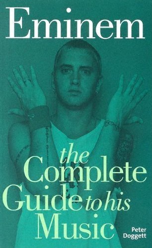 Eminem: Complete Guide to His Music (Complete Guide To Their Music),Used