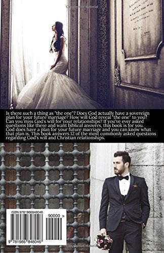 The One: How to Know and Trust Gods Sovereign Plan for Your Future Marriage,Used