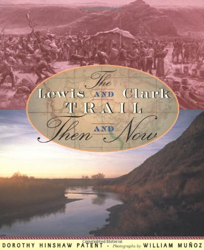 Lewis and Clark Trail, The: Then and Now,Used