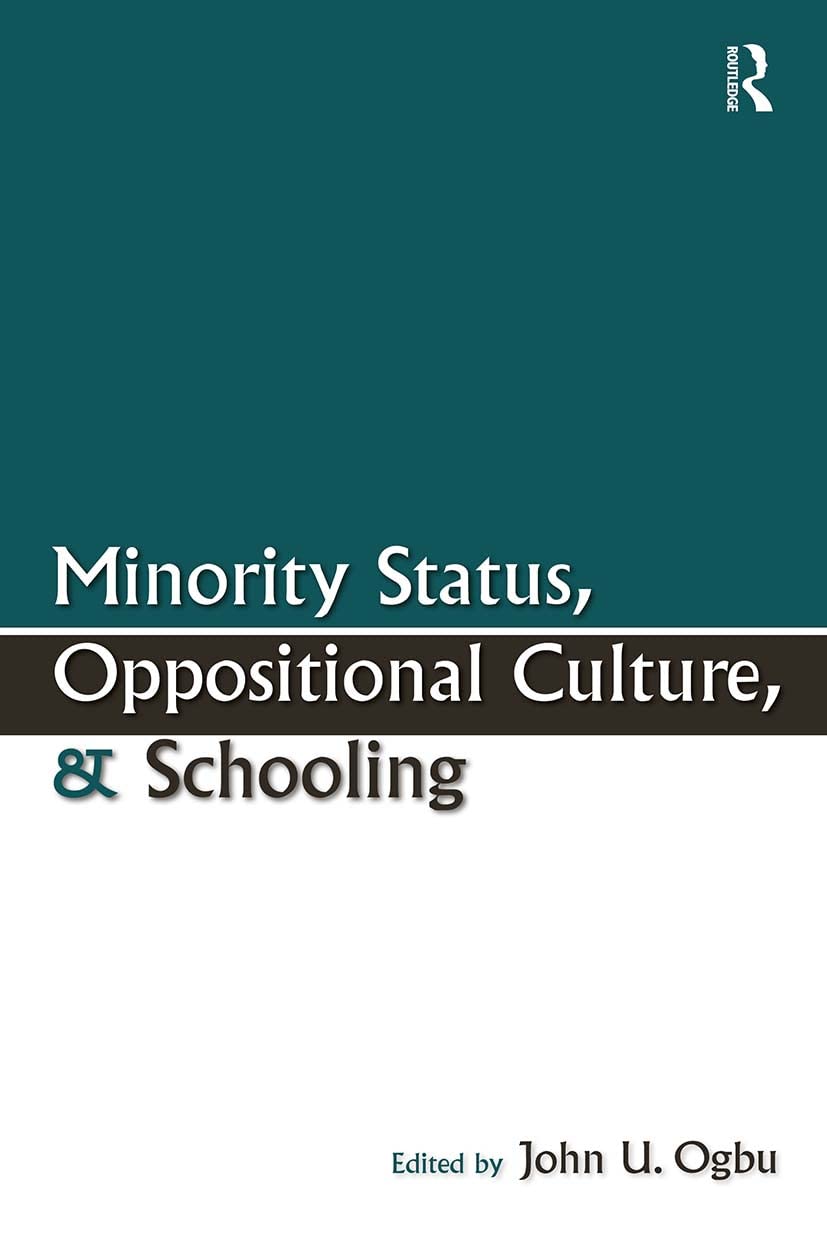 Minority Status, Oppositional Culture, & Schooling (Sociocultural, Political, And Historical Studies In Education),Used