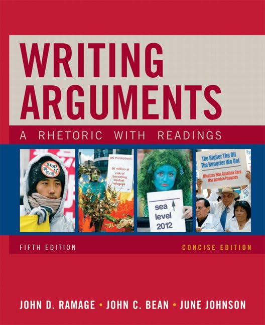 Writing Arguments, Concise Edition: A Rhetoric with Readings (5th Edition),New