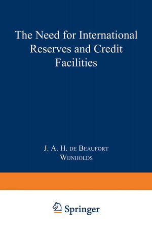 The Need for International Reserves and Credit Facilities (Publication of the Netherlands Institute of Bankers and Stock Brokers,Used