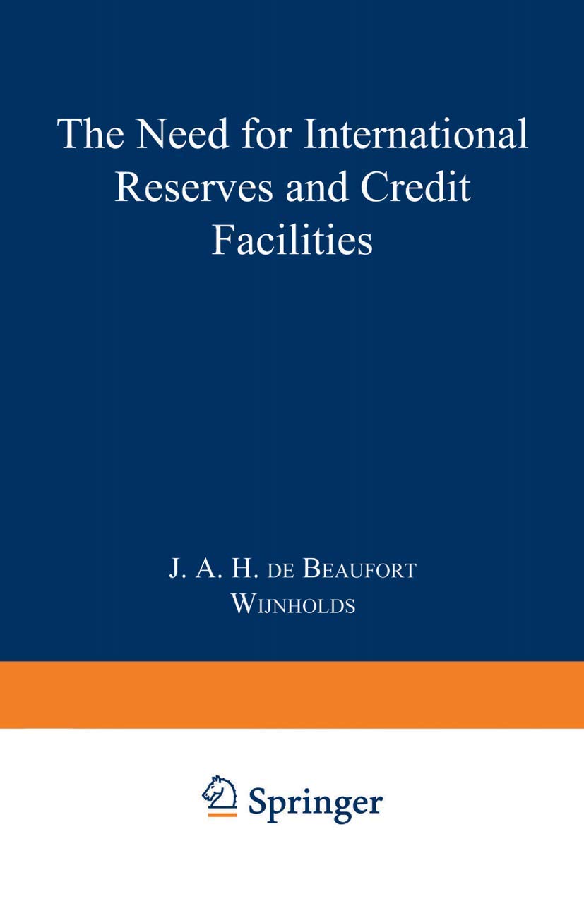 The Need for International Reserves and Credit Facilities (Publication of the Netherlands Institute of Bankers and Stock Brokers,Used